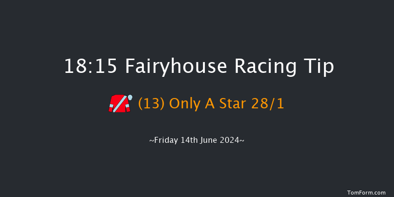 Fairyhouse  18:15 Handicap 6f Fri 7th Jun 2024