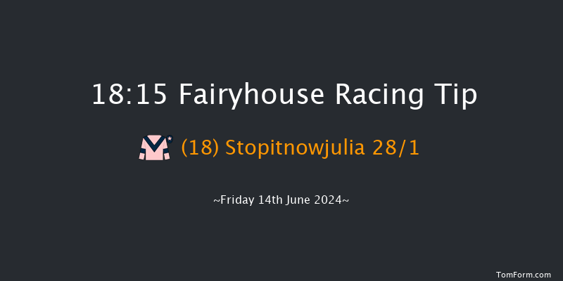 Fairyhouse  18:15 Handicap 6f Fri 7th Jun 2024