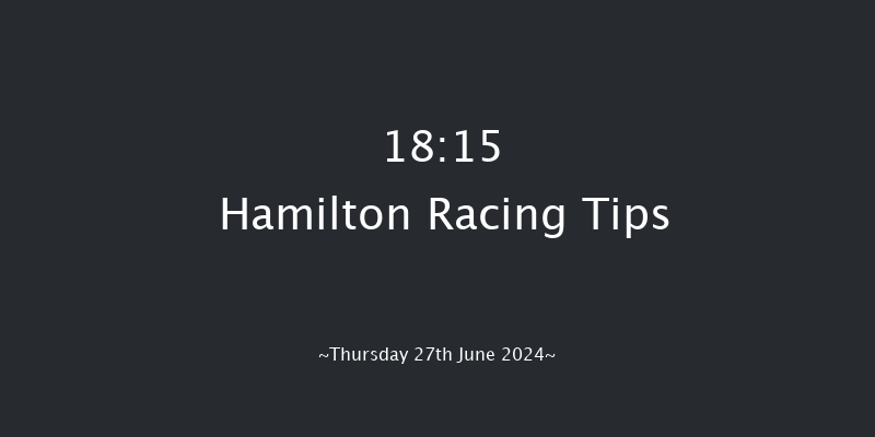 Hamilton  18:15 Maiden (Class 4) 5f Wed 19th Jun 2024