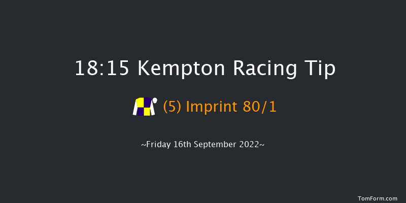 Kempton 18:15 Stakes (Class 5) 6f Mon 12th Sep 2022