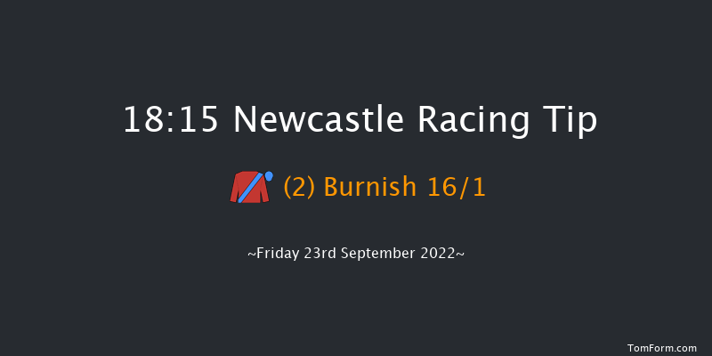 Newcastle 18:15 Maiden (Class 2) 8f Tue 20th Sep 2022