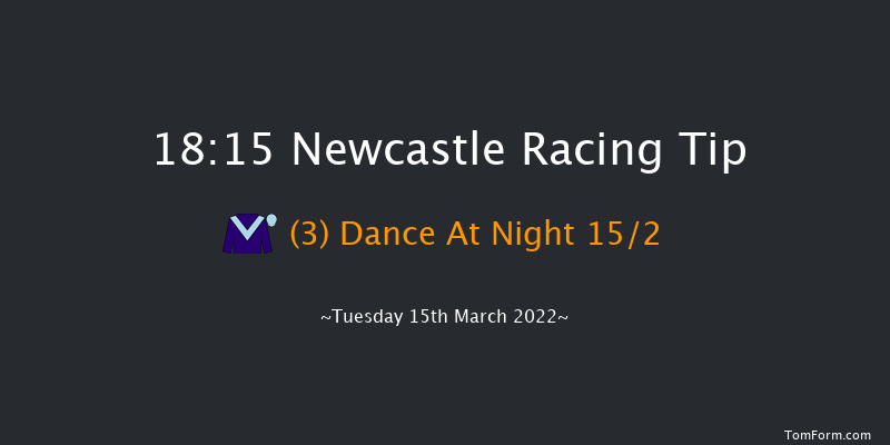 Newcastle 18:15 Handicap (Class 5) 8f Fri 11th Mar 2022