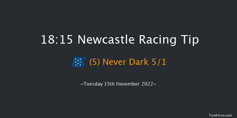 Newcastle 18:15 Handicap (Class 5) 5f Fri 11th Nov 2022