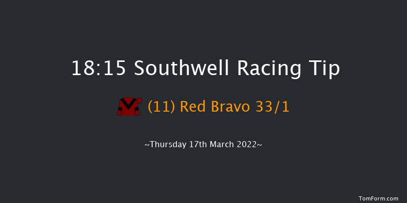 Southwell 18:15 Stakes (Class 6) 7f Tue 15th Mar 2022