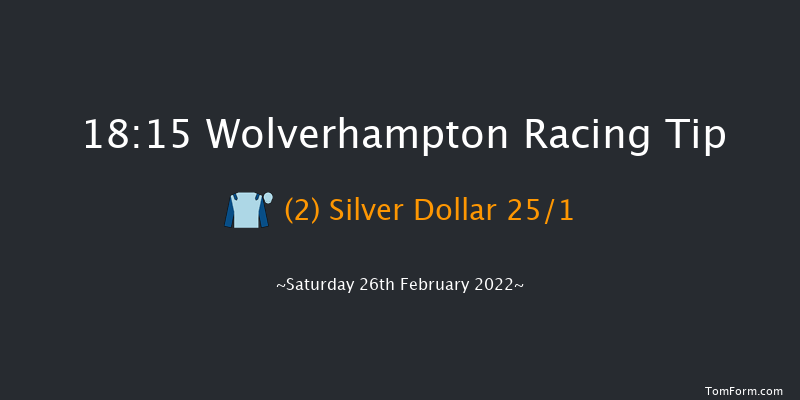 Wolverhampton 18:15 Maiden (Class 6) 6f Fri 25th Feb 2022