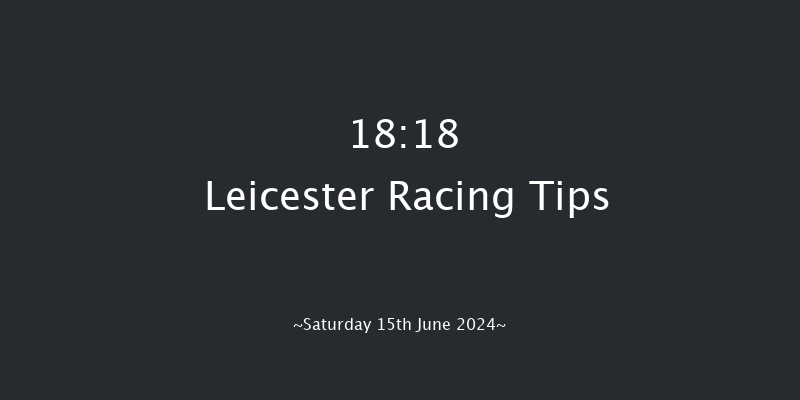 Leicester  18:18 Handicap (Class 5) 10f Tue 4th Jun 2024
