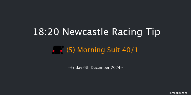 Newcastle  18:20 Handicap (Class 6) 7f Tue 3rd Dec 2024