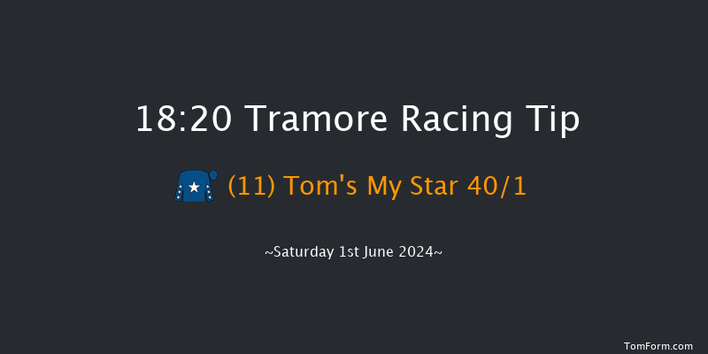 Tramore  18:20 Maiden Hurdle 16f Fri 31st May 2024