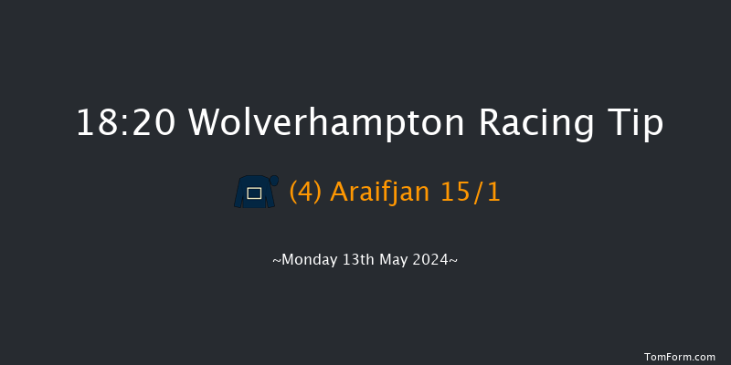 Wolverhampton  18:20 Handicap
(Class 6) 6f Wed 1st May 2024