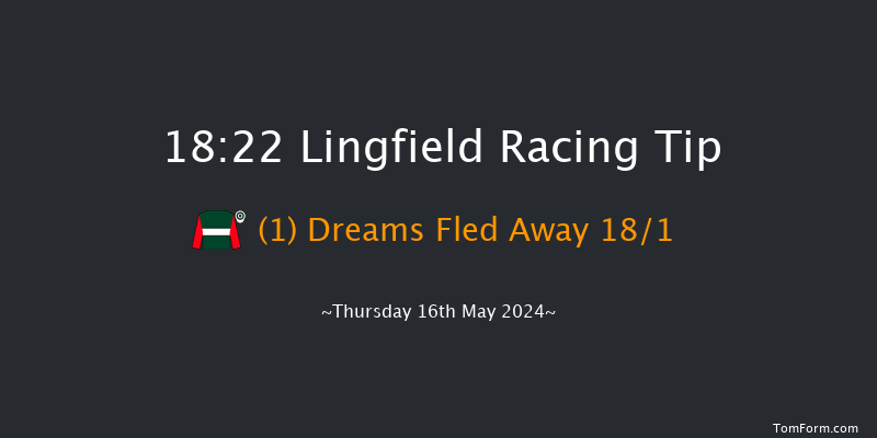 Lingfield  18:22 Handicap
(Class 6) 16f Sat 11th May 2024