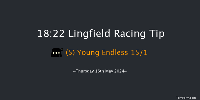 Lingfield  18:22 Handicap
(Class 6) 16f Sat 11th May 2024