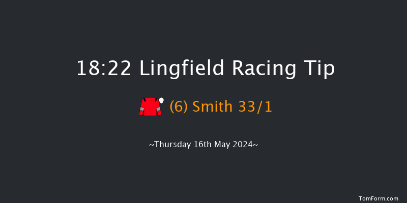 Lingfield  18:22 Handicap
(Class 6) 16f Sat 11th May 2024