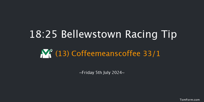 Bellewstown  18:25 Handicap
5f Thu 4th Jul 2024