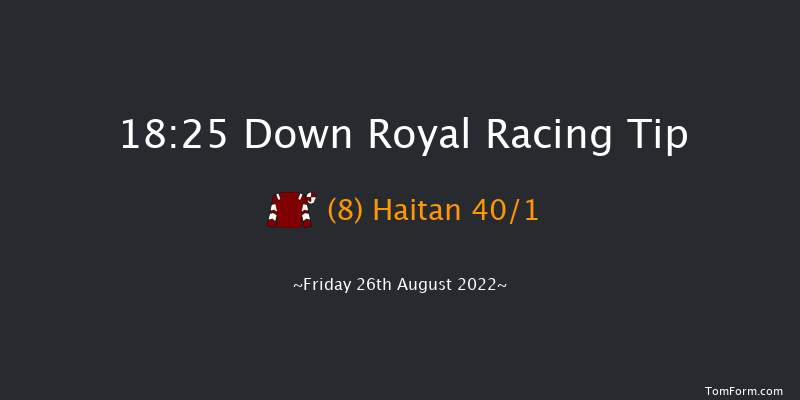 Down Royal 18:25 Maiden Hurdle 20f Fri 22nd Jul 2022