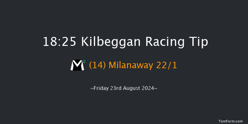 Kilbeggan  18:25 Maiden Hurdle 25f Fri 12th Jul 2024