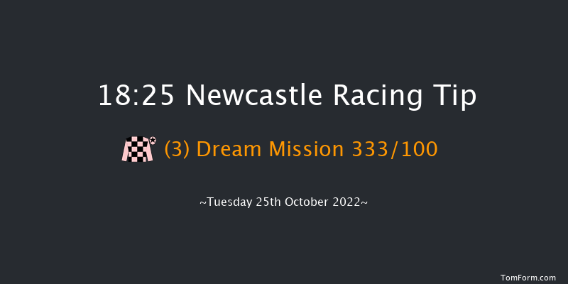 Newcastle 18:25 Stakes (Class 5) 6f Mon 24th Oct 2022