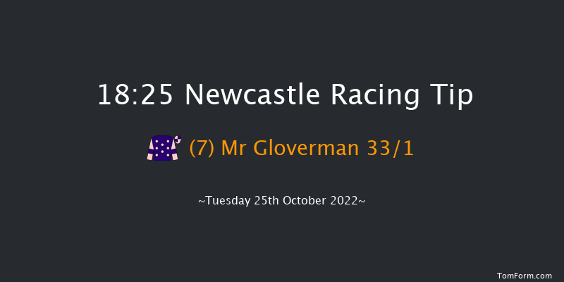 Newcastle 18:25 Stakes (Class 5) 6f Mon 24th Oct 2022