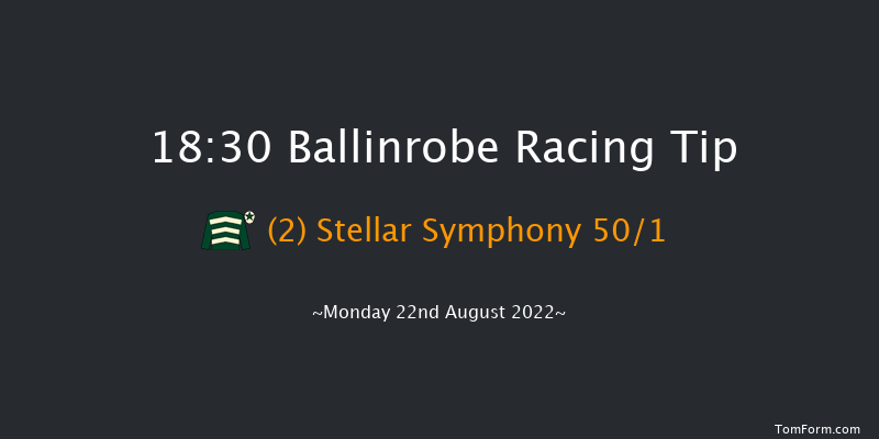 Ballinrobe 18:30 Handicap Hurdle 22f Mon 8th Aug 2022