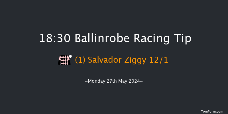 Ballinrobe  18:30 Handicap Chase 23f Tue 7th May 2024