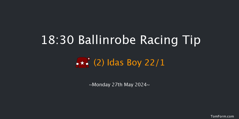 Ballinrobe  18:30 Handicap Chase 23f Tue 7th May 2024