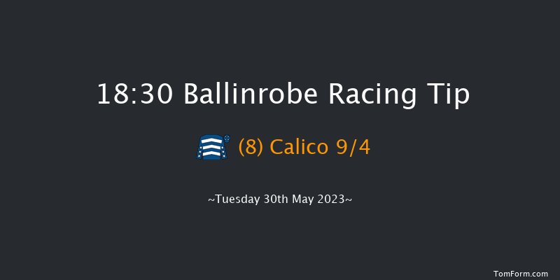 Ballinrobe 18:30 Handicap Hurdle 16f Mon 29th May 2023