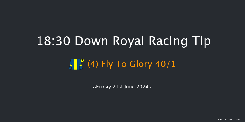 Down Royal  18:30 Handicap 5f Fri 31st May 2024