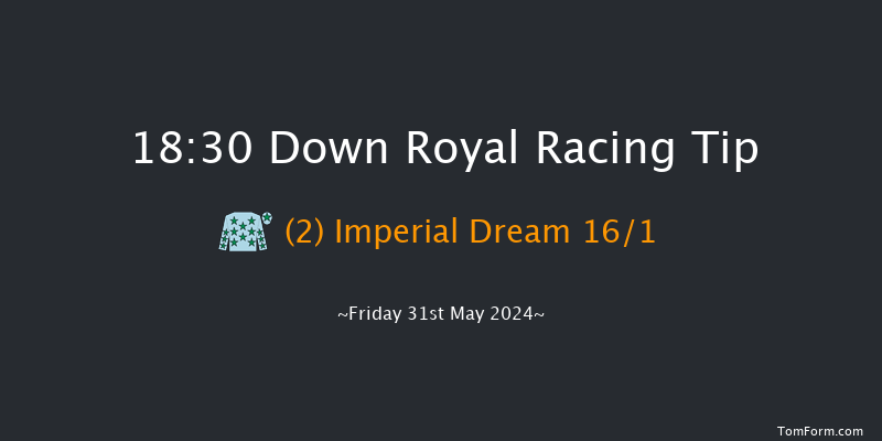 Down Royal  18:30 Handicap 7f Mon 6th May 2024