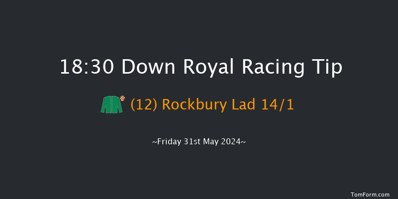 Down Royal  18:30 Handicap 7f Mon 6th May 2024