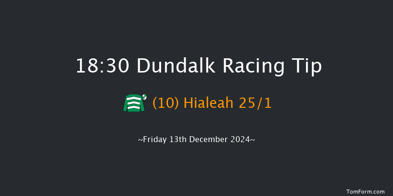 Dundalk  18:30 Handicap 8f Wed 11th Dec 2024