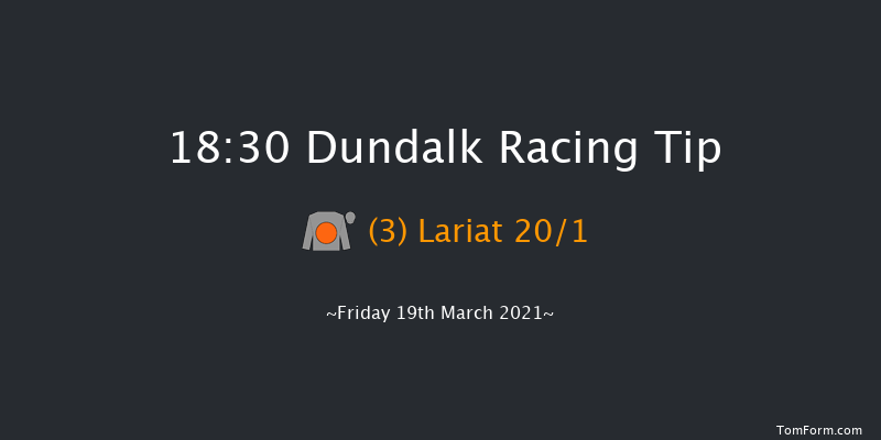 Find Us On Facebook At dundalkstadium Handicap (45-65) Dundalk 18:30 Handicap 12f Fri 12th Mar 2021