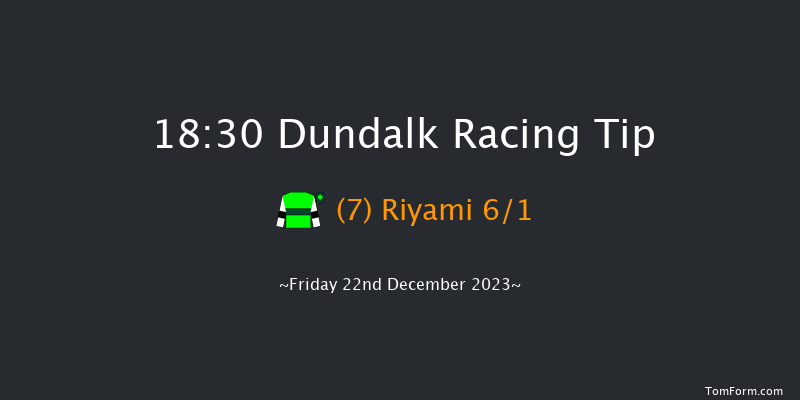 Dundalk 18:30 Handicap 16f Wed 20th Dec 2023