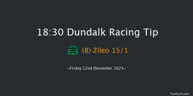 Dundalk 18:30 Handicap 16f Wed 20th Dec 2023