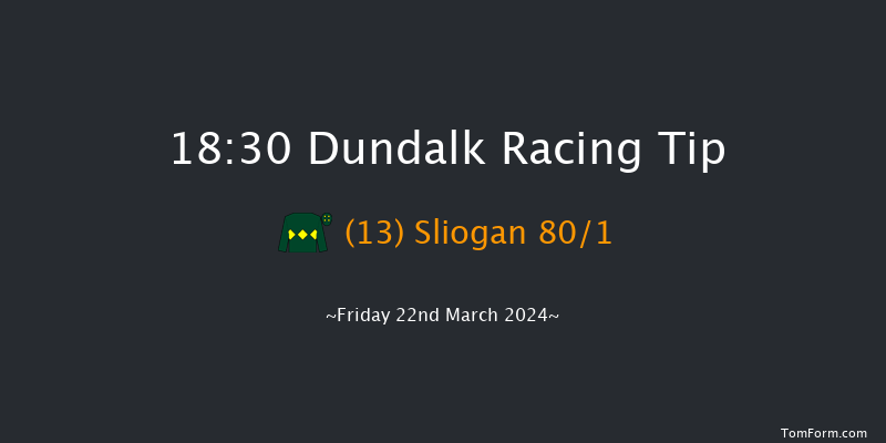 Dundalk  18:30 Maiden 7f Fri 15th Mar 2024