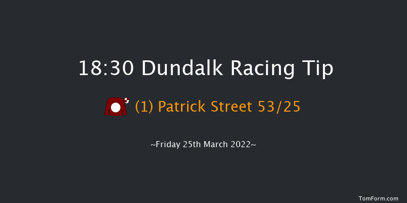 Dundalk 18:30 Handicap 8f Wed 23rd Mar 2022