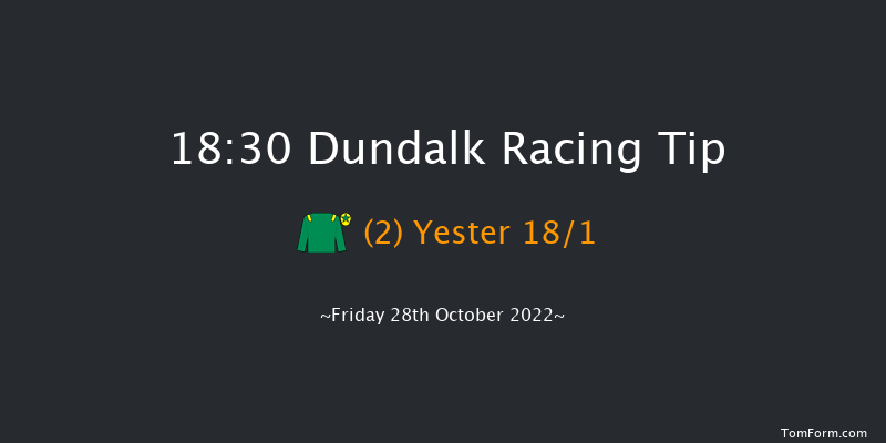 Dundalk 18:30 Maiden 8f Fri 21st Oct 2022