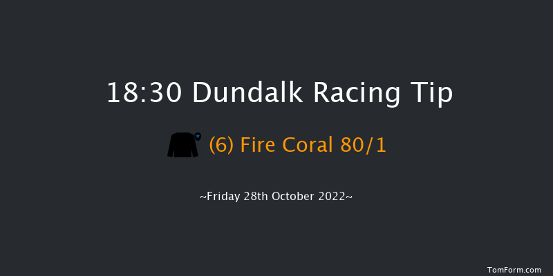 Dundalk 18:30 Maiden 8f Fri 21st Oct 2022