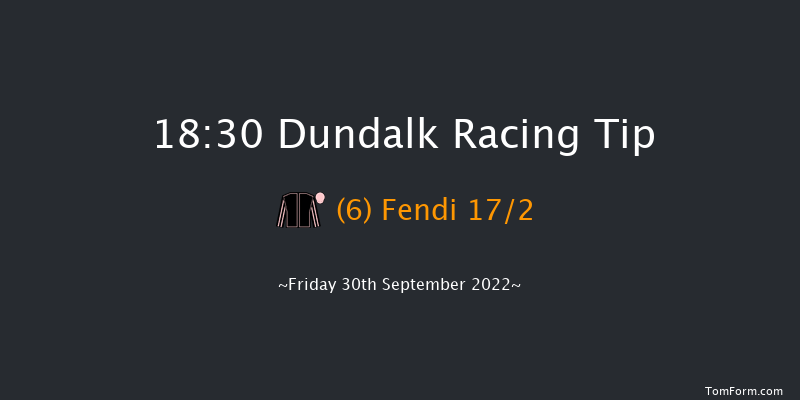 Dundalk 18:30 Handicap 7f Fri 23rd Sep 2022