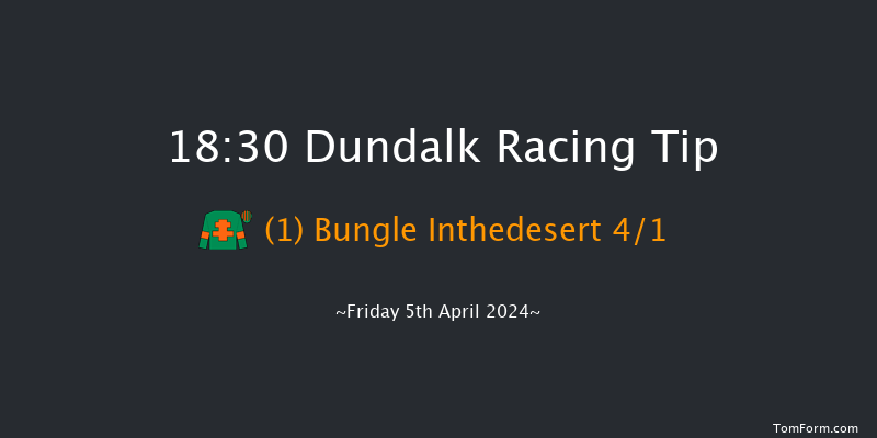 Dundalk  18:30 Handicap 8f Tue 26th Mar 2024