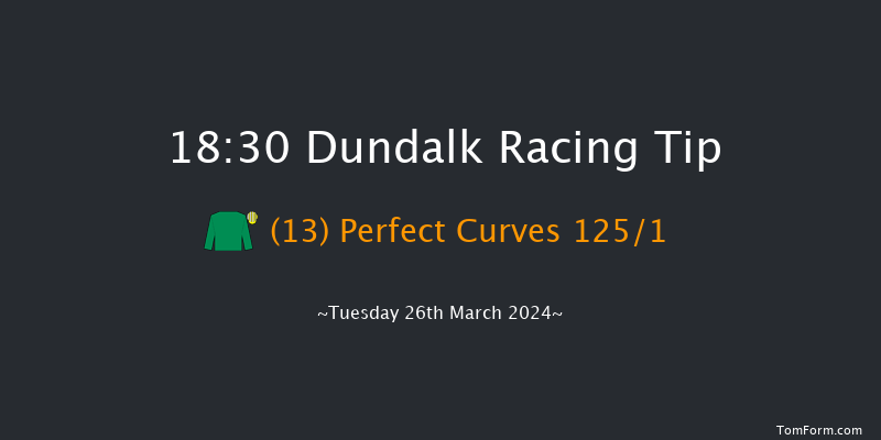 Dundalk  18:30 Maiden 8f Fri 22nd Mar 2024