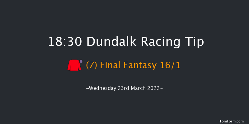 Dundalk 18:30 Handicap 12f Fri 11th Mar 2022