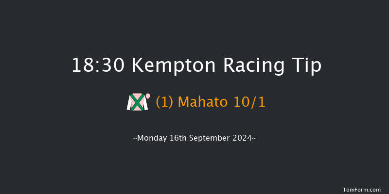 Kempton  18:30 Stakes (Class 5) 6f Sat 7th Sep 2024