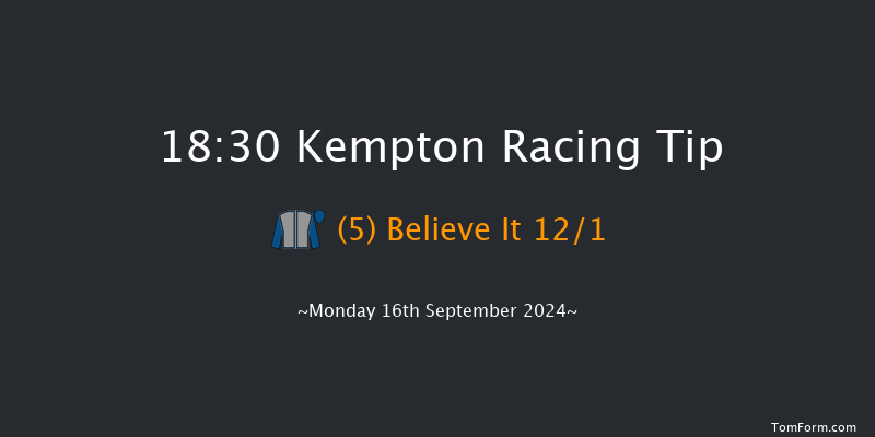 Kempton  18:30 Stakes (Class 5) 6f Sat 7th Sep 2024