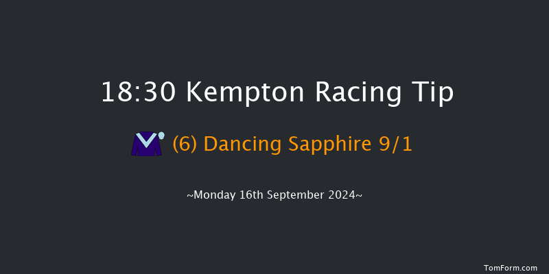 Kempton  18:30 Stakes (Class 5) 6f Sat 7th Sep 2024