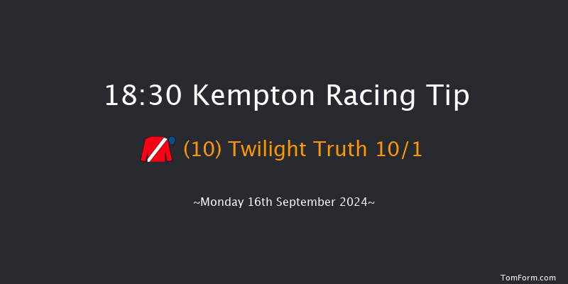 Kempton  18:30 Stakes (Class 5) 6f Sat 7th Sep 2024