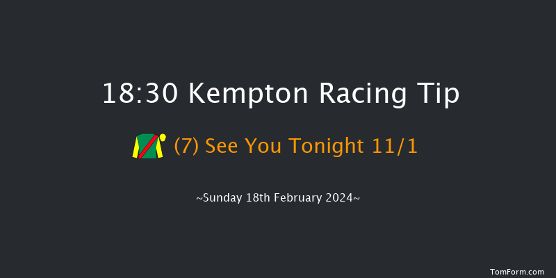 Kempton  18:30 Maiden (Class 5) 6f Wed 14th Feb 2024