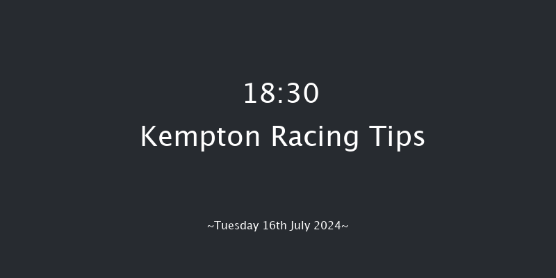 Kempton  18:30 Stakes (Class 5) 6f Wed 10th Jul 2024