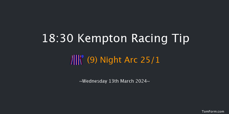 Kempton  18:30 Handicap (Class 4) 8f Wed 6th Mar 2024