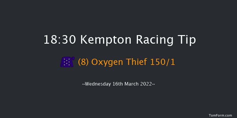 Kempton 18:30 Maiden (Class 5) 8f Sat 12th Mar 2022