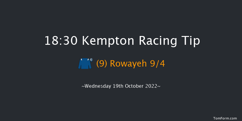 Kempton 18:30 Stakes (Class 4) 7f Tue 18th Oct 2022