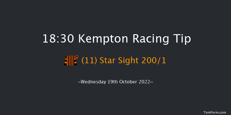 Kempton 18:30 Stakes (Class 4) 7f Tue 18th Oct 2022